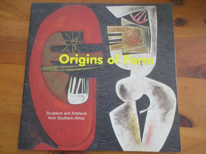 Origens of Form - Sculpture and Artefacts from Southern Africa. No 220/500