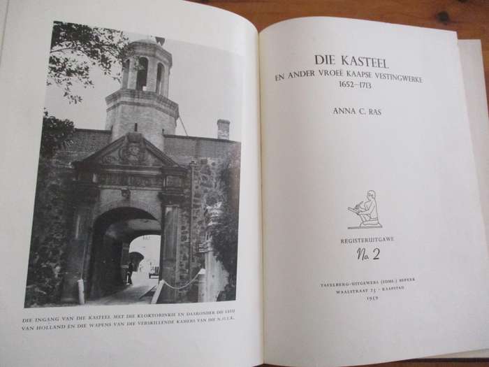 DIE KASTEEL en ander vroeë Kaapse Vestingswerke 1652-1713