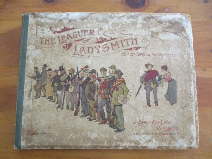 THE LEAGUER OF LADYSMITH Nov 2nd 1899 to Feb 28th 1900