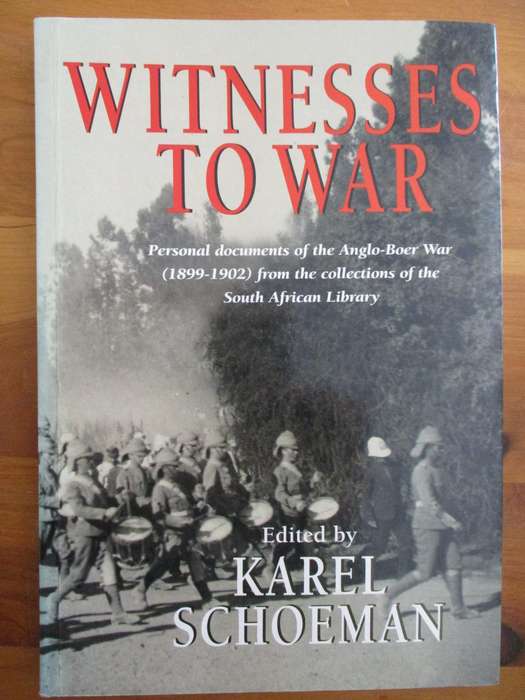WITNESSES TO WAR. Anglo-Boer War. KAREL SCHOEMAN