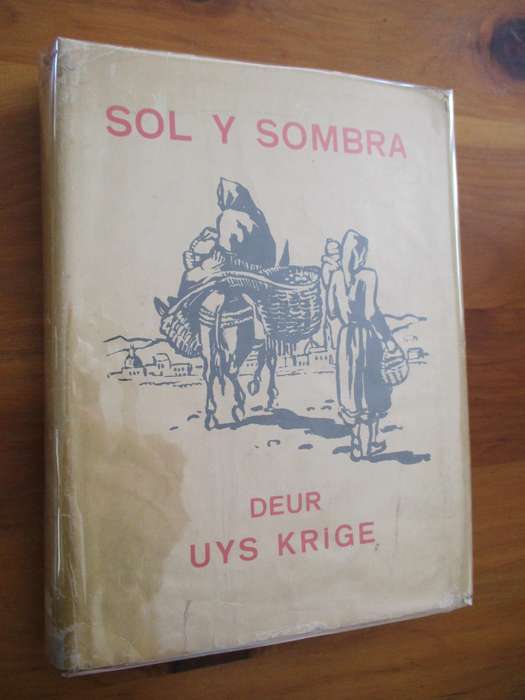 SOL Y SOMBRA Uys Krige