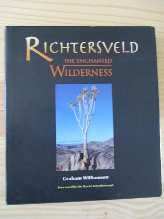 Richtersveld the Enchanted Wilderness Graham Williamson