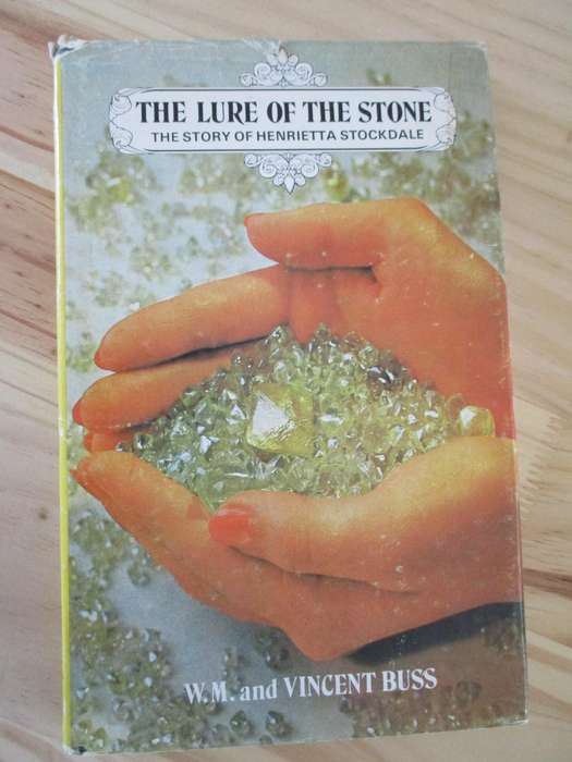 The Lure of the Stone  The story of Henrietta Stockdale  W.M. and Vincent Buss