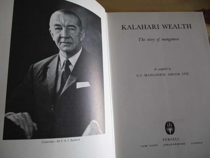 KALAHARI WEALTH - The Story of Manganese 1926-1976