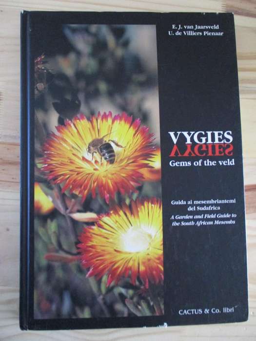 VYGIES - GEMS OF THE VELD. A Garden and Field Guide to the South African Mesembs