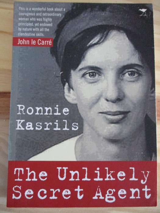 The Unlikely Secret Agent. By Ronnie Kasrils