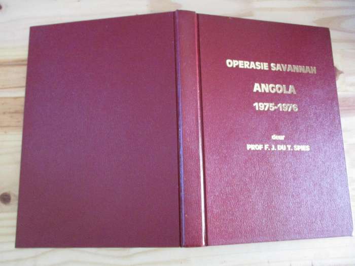 ANGOLA - OPERASIE SAVANNAH 1975-1976. Deur FJ du T Spies