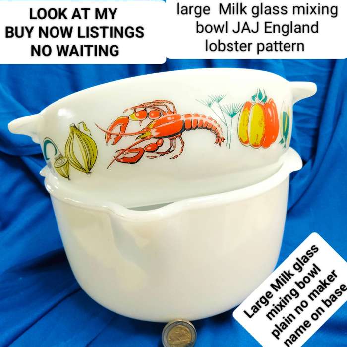 2 mix-Milk Glass mixing bowls -1 JAJ lobster pattern+1 Large plain LOOK At My BUY NOW - NO WAITING
