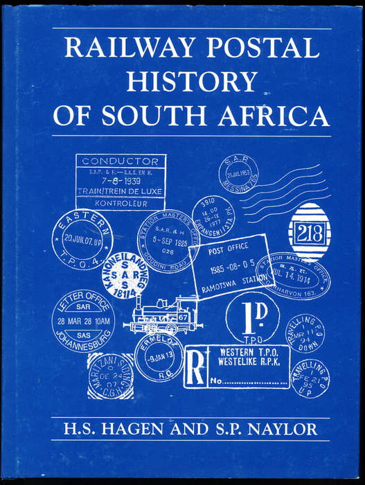 South Africa - Railway Postal History of S.A. by Hagen & Naylor. New hard cover editions