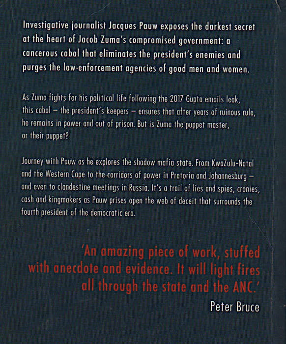 The President's Keepers - Those keeping Zuma in power and out of prison - Jacques Pauw