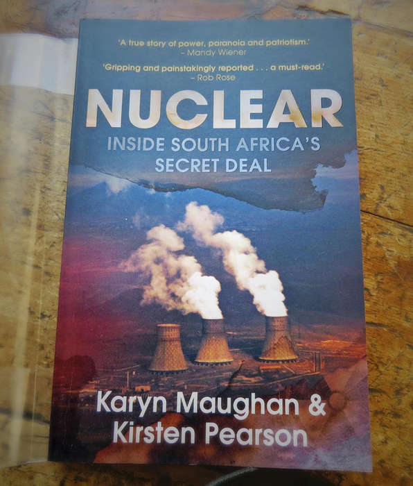 Nuclear: Inside South Africas Secret Deal - Karyn Maughan & Kirsten Pearson