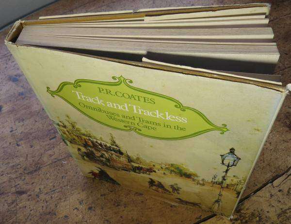 Track and Trackless: Omnibuses and Trams in the Western Cape - P. R. Coates