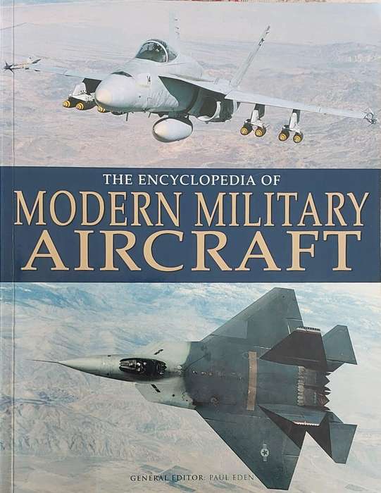 The Encyclopedia of Modern Military Aircraft edited by Paul Edens