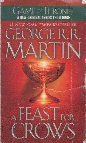A Song Of Ice And Fire (Book 4): A Feast For Crows - Martin, George R. R.