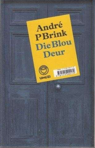 Die Blou Deur/The Blue Door - Brink, Andre P. 1kg