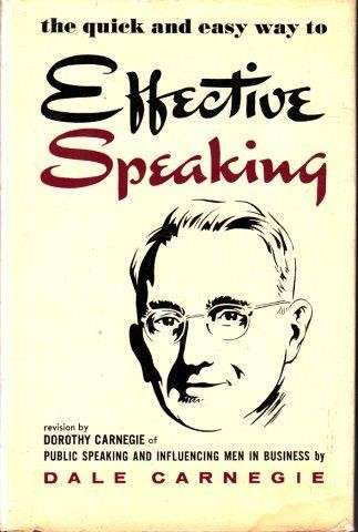 The Quick and Easy Way to Effective Speaking - Carnegie, Dale