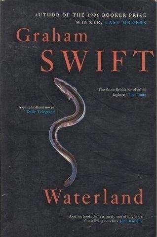 Waterland - Swift, Graham