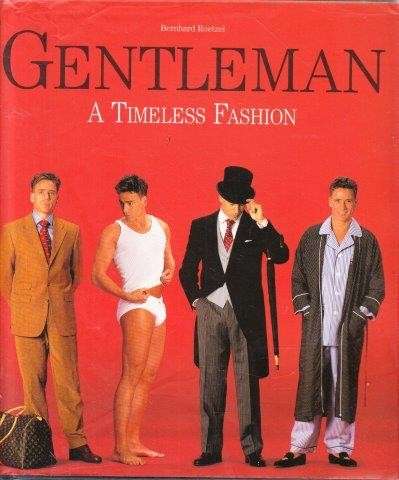 Gentleman: A Timeless Fashion - Roetzel, Bernhard