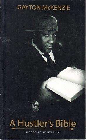 A Hustler's Bible - McKenzie, Gayton