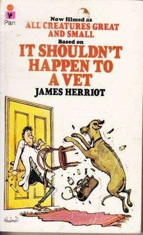 It Shouldn't Happen to a Vet - Herriot, James