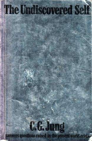 The Undiscovered Self - Jung, C. G.