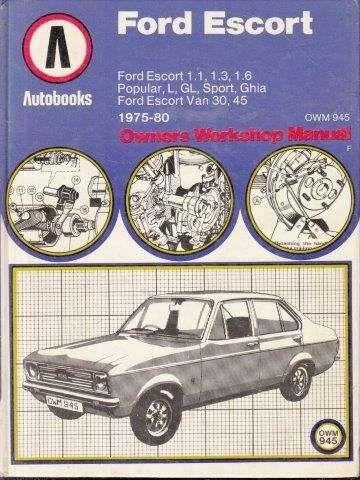 Ford Escort 1967-80 Owner's Workshop Manual - Autobooks