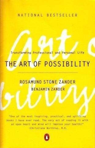 The Art of Possibility: Transforming Professional and Personal Life - Zander, Rosamund Stone & Benja