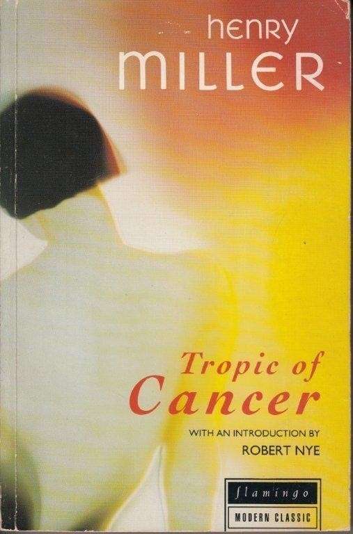 Tropic of Cancer - Miller, Henry
