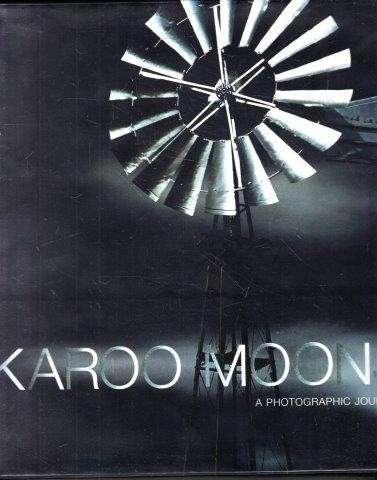 Karoo Moons - a Photographic Journey - Dobson, R.