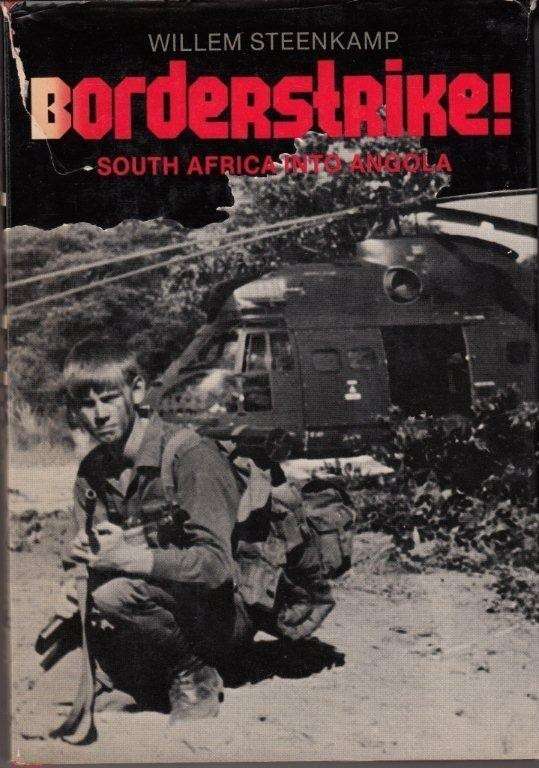 Borderstrike!: South Africa into Angola - Steenkamp, Willem 0.80kg