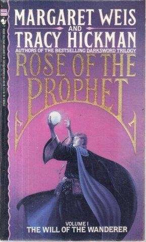 Rose of the Prophet: Vol 1 The Will of the Wanderer - Weiss, Margaret & Tracy Hickman 0.40kg