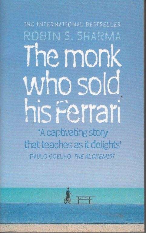 The Monk Who Sold His Ferrari - Sharma, Robin S.