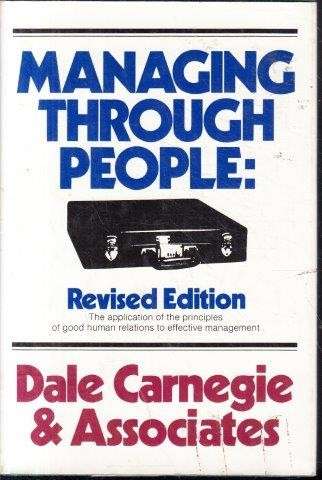 Managing Through People - Carnegie, Dale 0.70kg