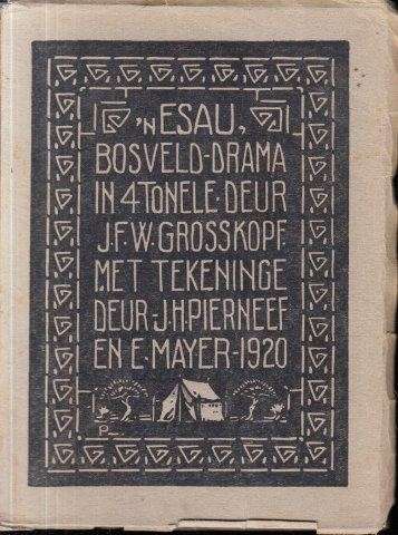 'n Esau Bosveld-Drama in Vier Tonele - Grosskopf, J. F. W. 0.30kg