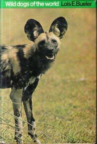Wild Dogs of the World - Bueler, Lois E. 0.60kg