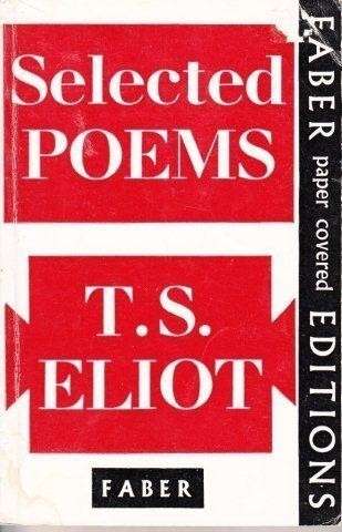T. S. Eliot: Selected Poems - Eliot, T. S.