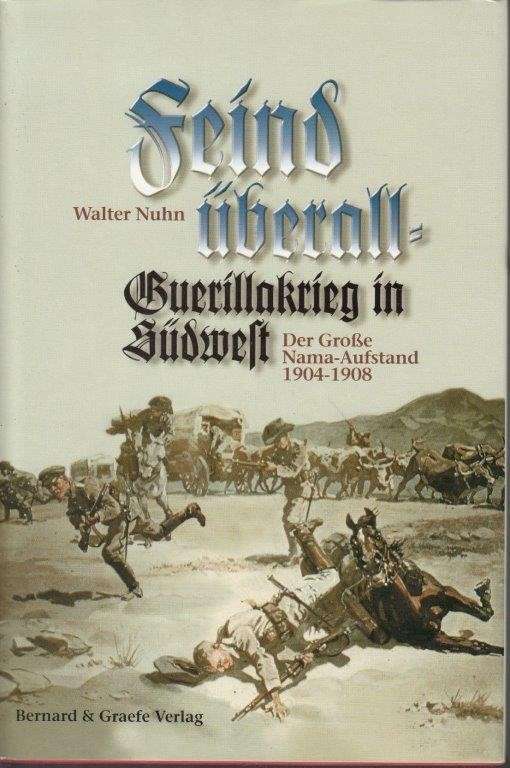 Feind Uberall - Der Grosse Nama-Aufstand (Hottentottenaufstand) (Hardcover) - Walter Nuhn
