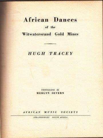 African Dances of the Witwatersrand Gold Mines - Tracey, Hugh