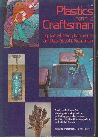 Plastics For The Craftsman - Newman, Jay & Newman, Lee Scott
