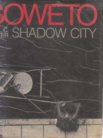 Soweto: Shadow City - Venter, Paul C.