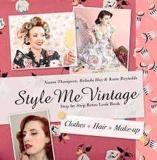 Style Me Vintage - Clothes - Hair - Makeup - Thompson, Naomi