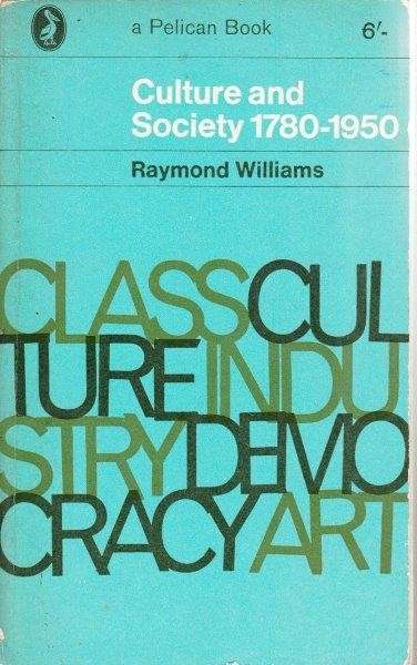 Culture And Society - 1780-1950 - Williams, Raymond
