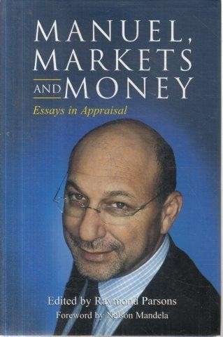 Manuel, Markets And Money - Essays in Appraisal (Hardcover) - Parsons, Raymond