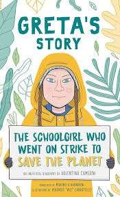 Greta's Story: The Schoolgirl Who Went On Strike To Save the Planet - Camerini, Valentina