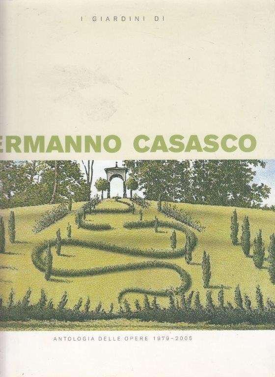 I giardini di Ermanno Casasco (Signed) - Fiorani, Eleonora & Prina, Nani