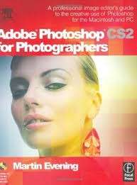 Adobe Photoshop CS2 For Photographers - Martin Evening