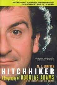 Hitchhiker: A Biography Of Douglas Adams - Simpson, M. J.