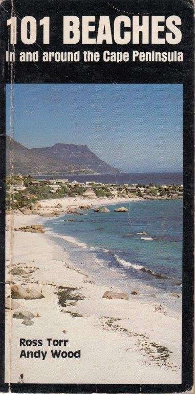 101 Beaches in and Around the Cape Peninsula - Torr, Ross