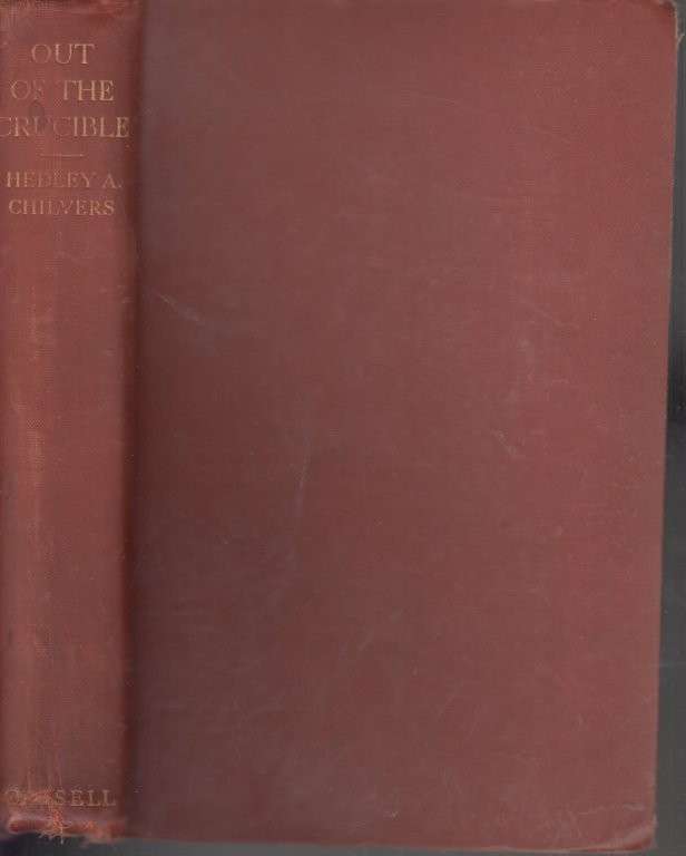 Out of the Crucible (Hardcover) - Chilvers, Hedley A.