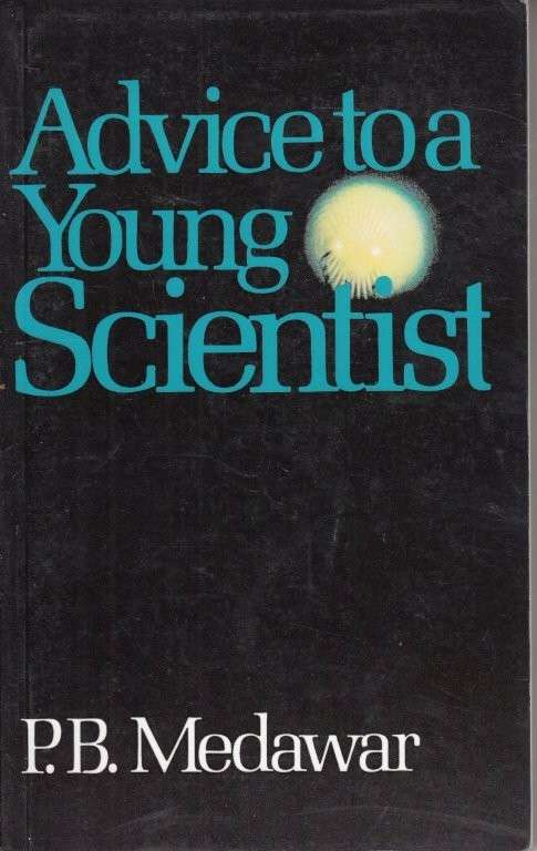 Advice to a Young Scientist - Medawar, P. B.